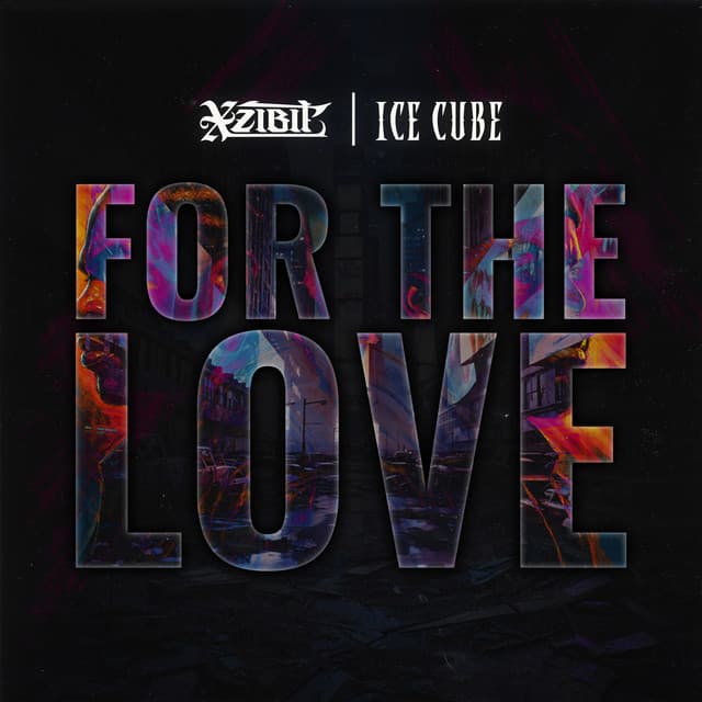 For The Love (ft. Ice Cube & Lorine Chia)