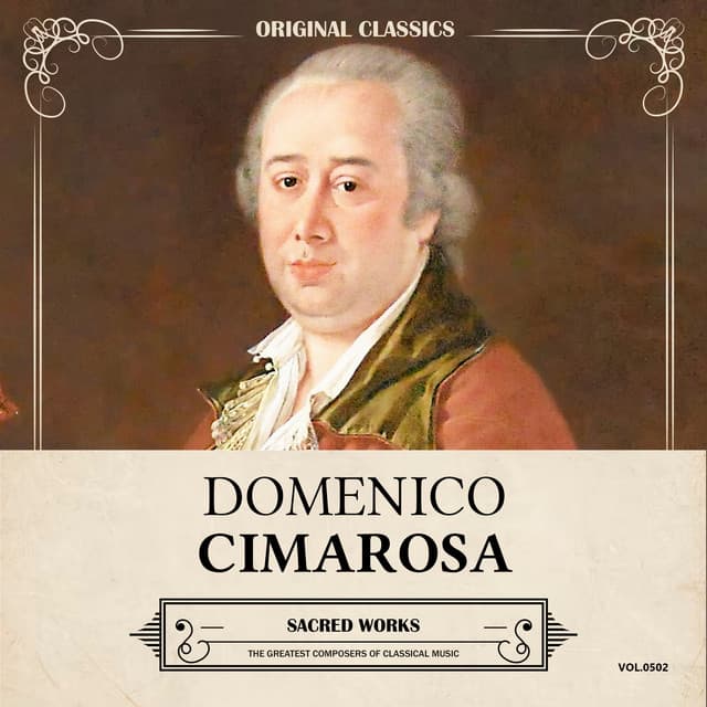 Original Classics, Vol. 502: Domenico Cimarosa, Sacred Works