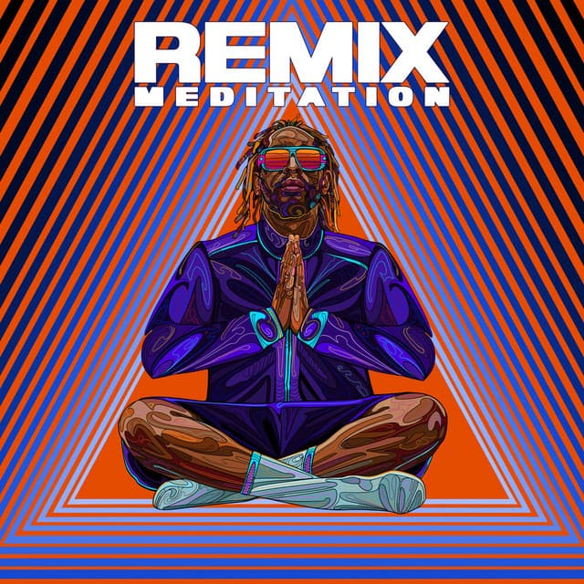 Remix Meditation