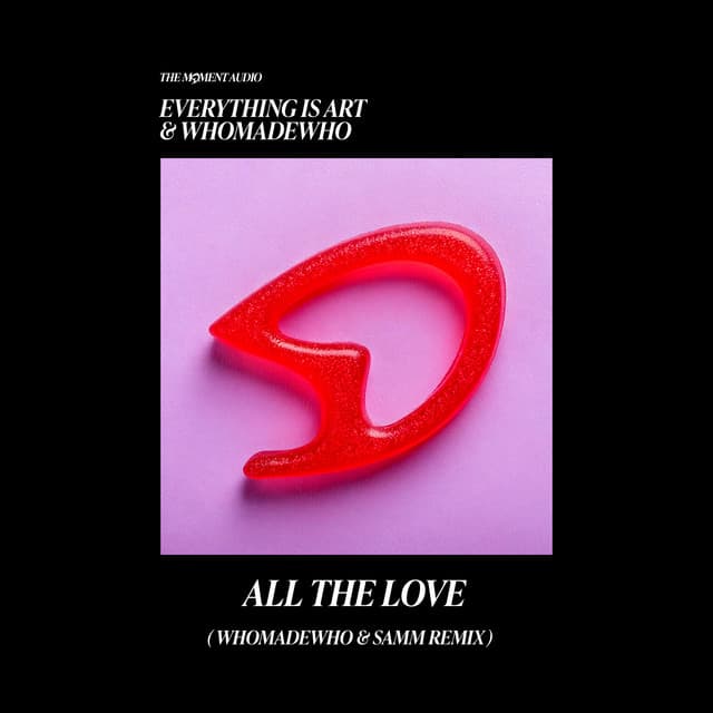 All The Love (WhoMadeWho & Samm Remix)