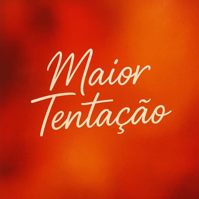 Maior Tentação