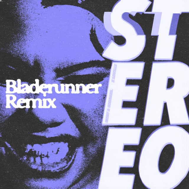Stereo (Bladerunner Remix)