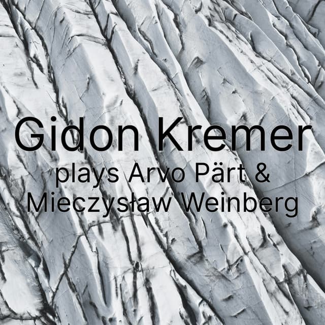 Gidon Kremer plays Pärt/Weinberg