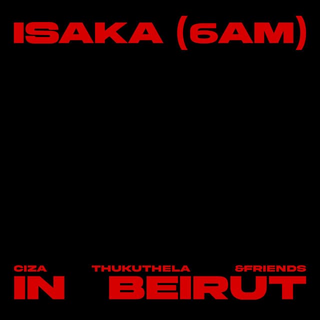 Isaka (6am) &friends Mix - In Beirut
