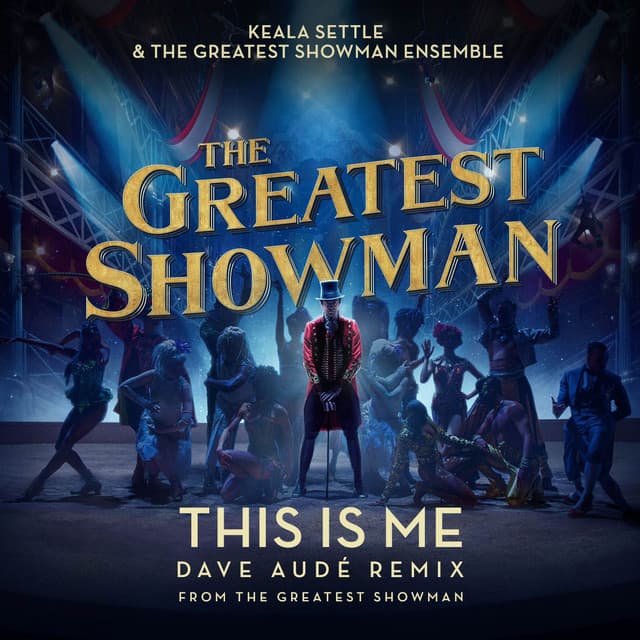 This Is Me - Dave Audé Remix; from "The Greatest Showman"