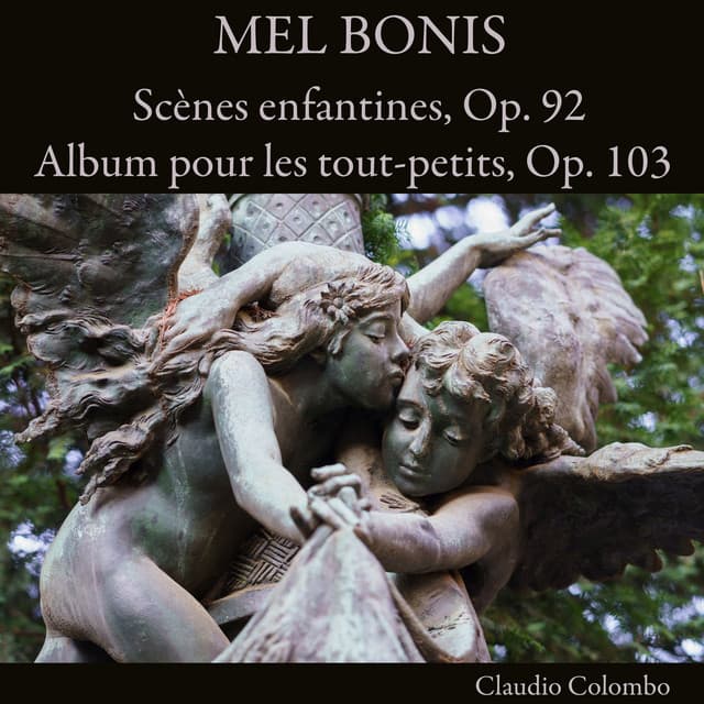 Mel Bonis: Scènes enfantines, Op. 92 - Album pour les tout-petits, Op. 103