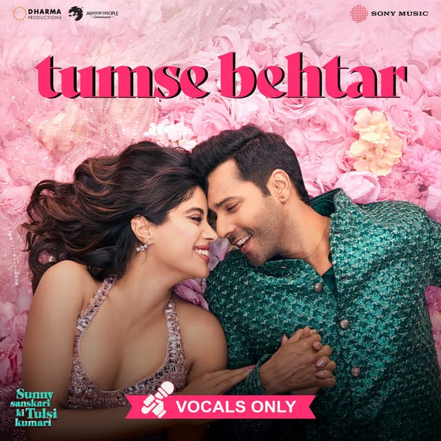 Tumse Behtar (From "Sunny Sanskari Ki Tulsi Kumari") [Vocals Only]