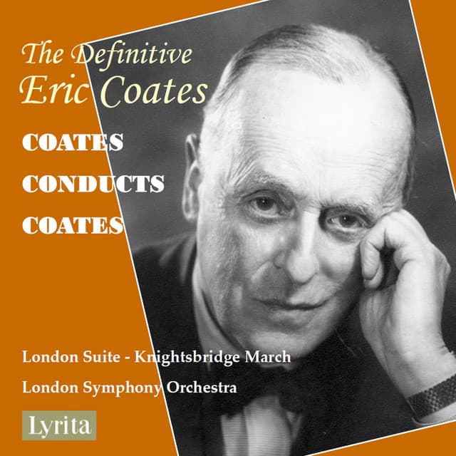 Eric Coates: London Suite - Knightsbridge March
