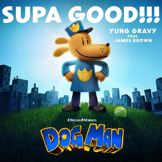 SUPA GOOD!!! (from Dog Man)