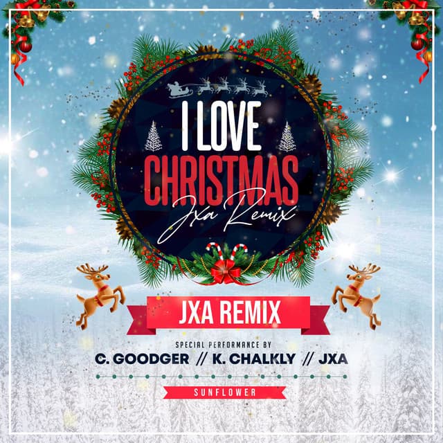 I Love Christmas (JxA Remix)