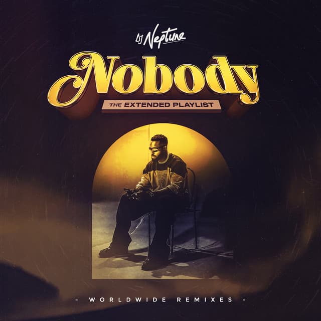 Nobody: The Extended Playlist (Worldwide Remixes)