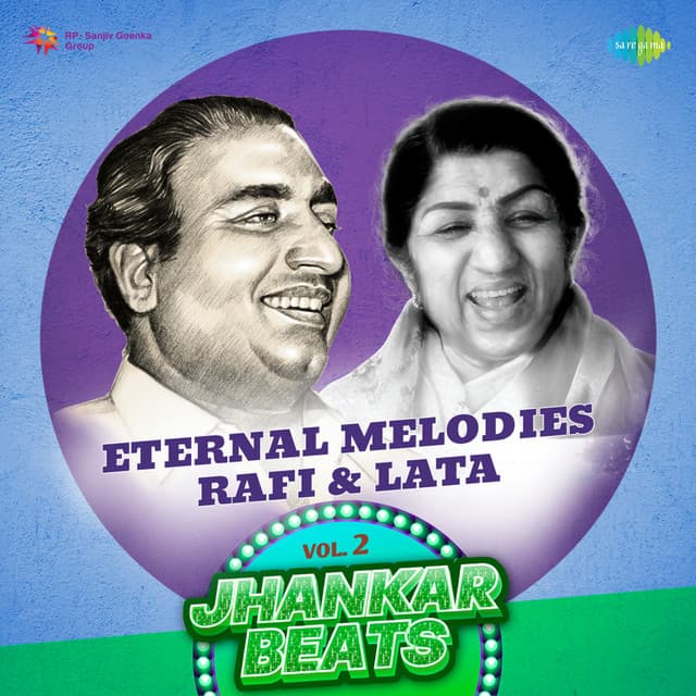 Eternal Melodies - Rafi & Lata, Vol. 2 (Jhankar Beats)