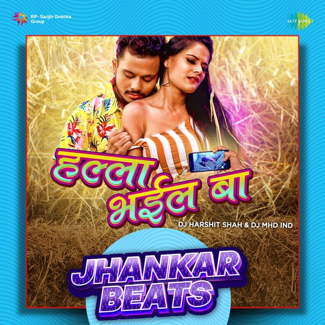 Halla Bhail Ba (Jhankar Beats)
