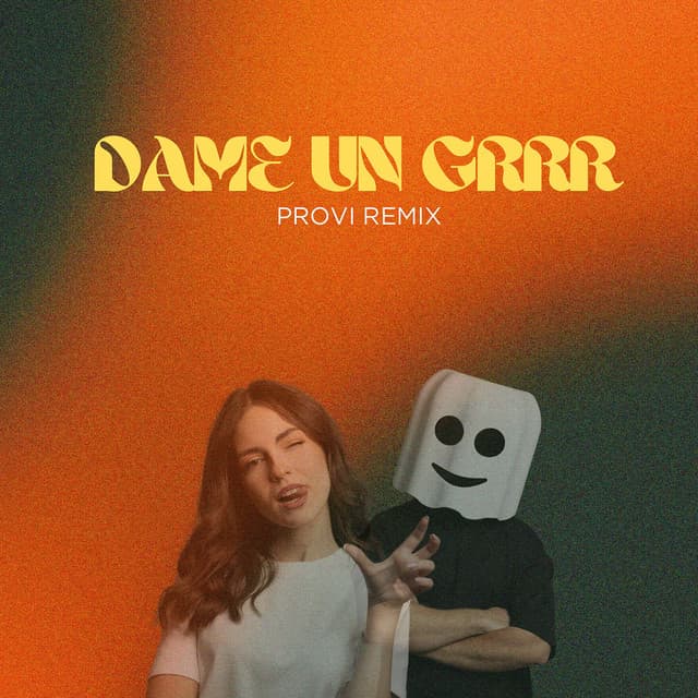 Dame Un Grrr - Provi Remix Radio Edit