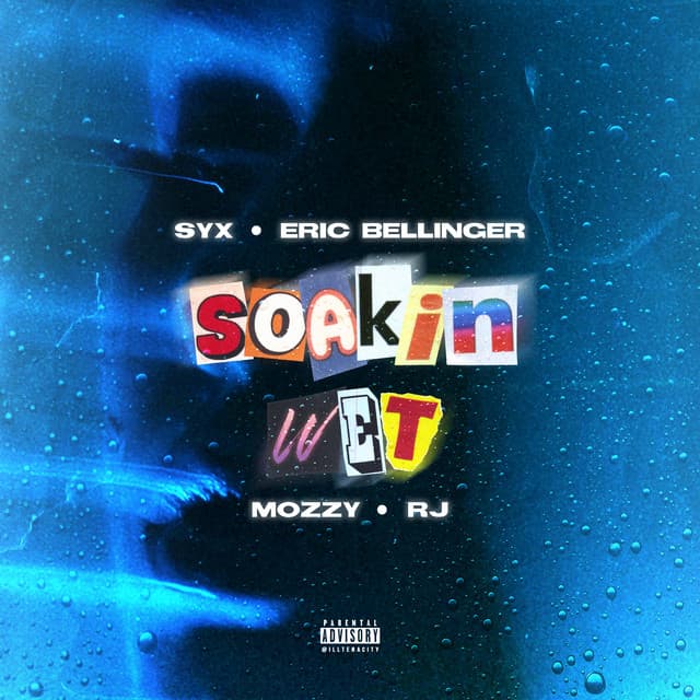 Soakin' Wet (feat. Eric Bellinger, Mozzy & RJMrLA)