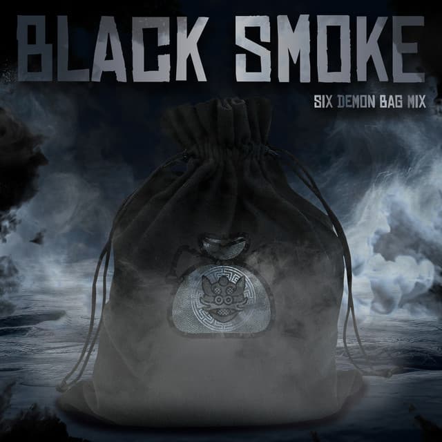Black Smoke (Six Demon Bag Mix)