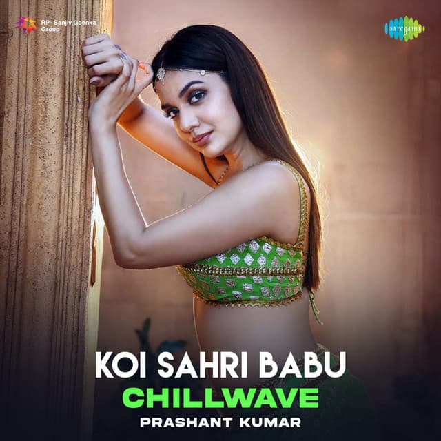 Koi Sahri Babu (Chillwave)