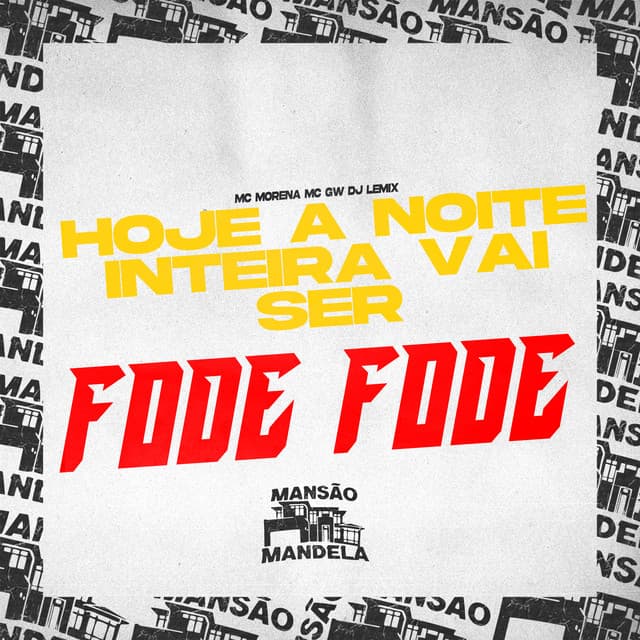 Hoje a Noite Inteira Vai Ser Fode Fode