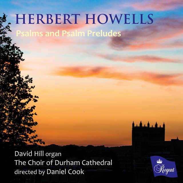 Herbert Howells | Psalms and Psalm Preludes