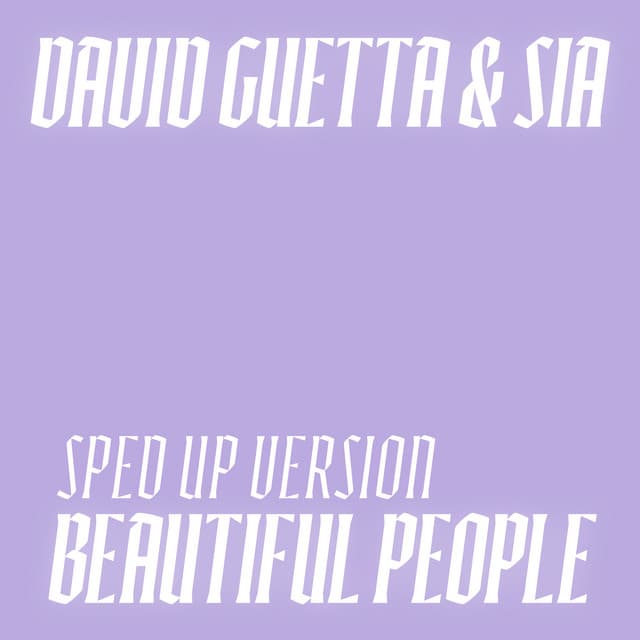 Beautiful People (feat. David Guetta & Sia) [Sped Up Version]