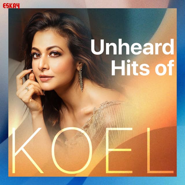 Unheard Hits of Koel