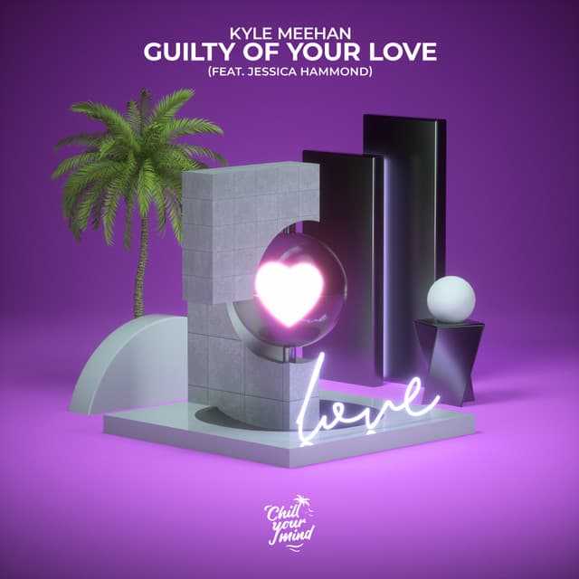 Guilty of Your Love