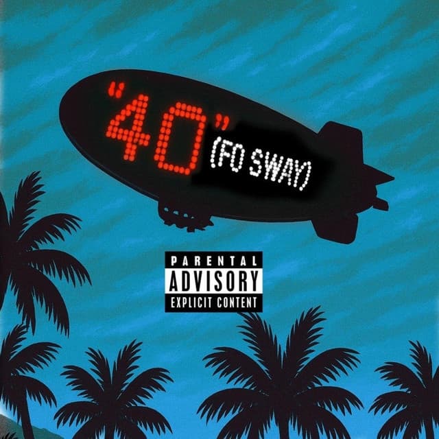"40" (Fo Sway)