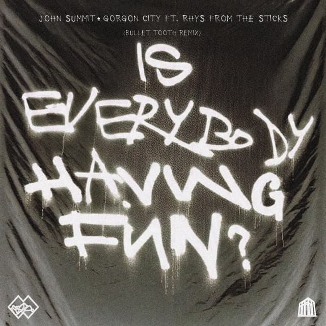 Is Everybody Having Fun? (feat. rhys from the sticks) [bullet tooth Remix]