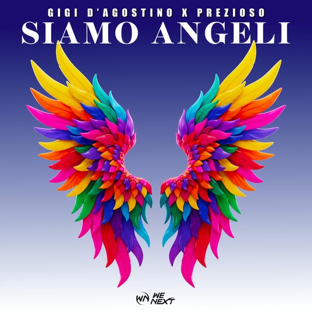 SIAMO ANGELI (GIGI DAG,Prezioso & Luca Noise Angeli Mix)