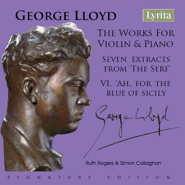 George Lloyd: Seven Extracts from 'The Serf': VI. 'Ah, for the blue of Sicily'