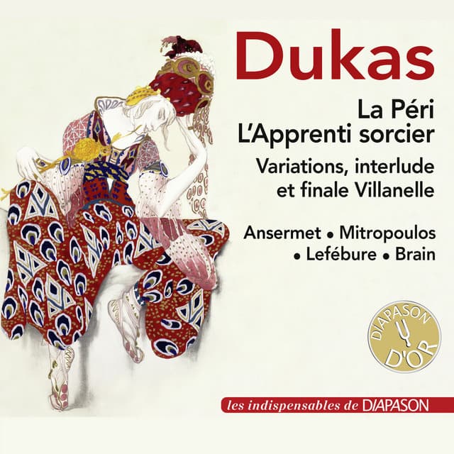 Dukas: La Péri, L'apprenti sorcier & Other Works (Les indispensables de Diapason)