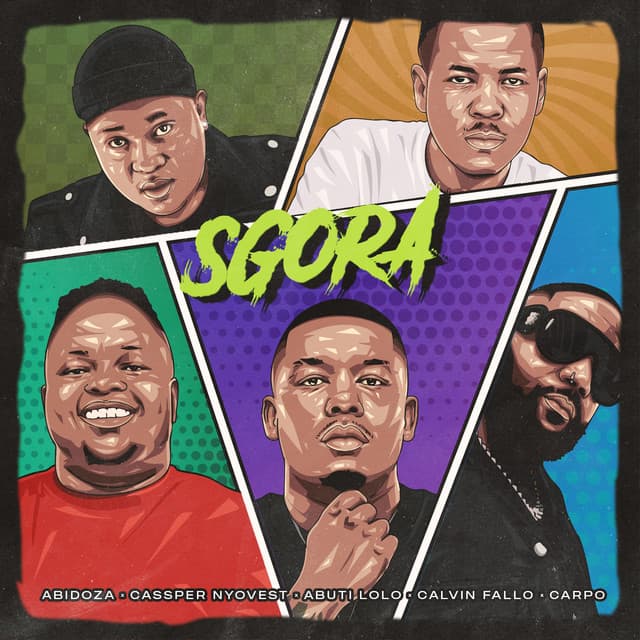 SGORA (feat. Cassper Nyovest, Abuti Lolo, Calvin Fallo & Carpo)
