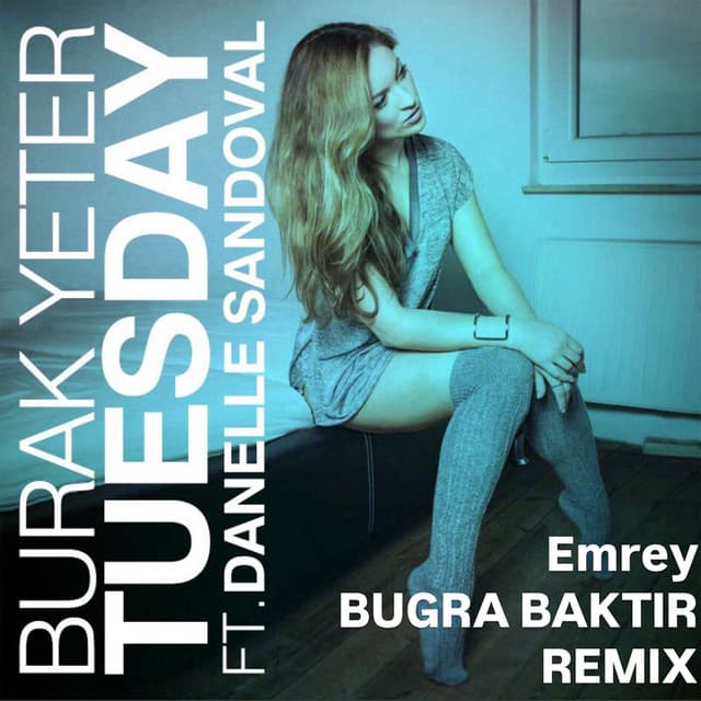 Tuesday - EMREY & BUGRA BAKTIR Remix
