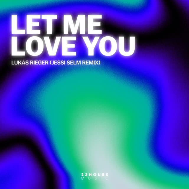 Let Me Love You (Jessi Selm Remix)