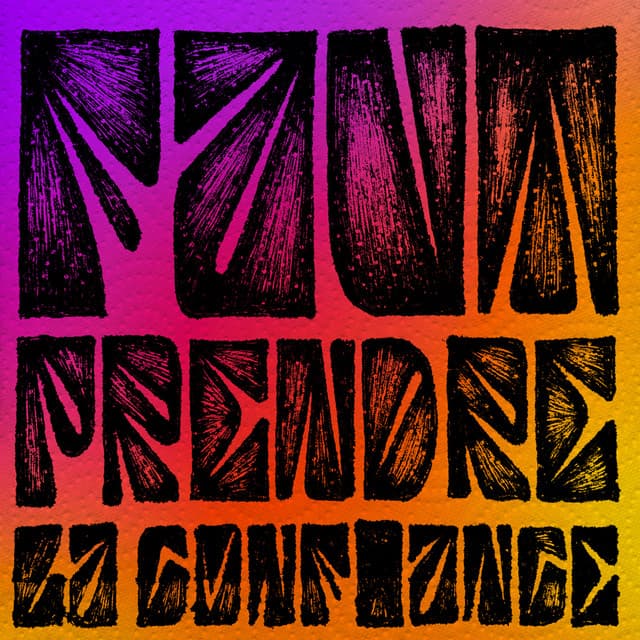 FAUT PRENDRE LA CONFIANCE (RADIO EDIT)