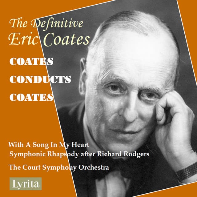 Eric Coates: With A Song In My Heart (Symphonic Rhapsody after Richard Rodgers)