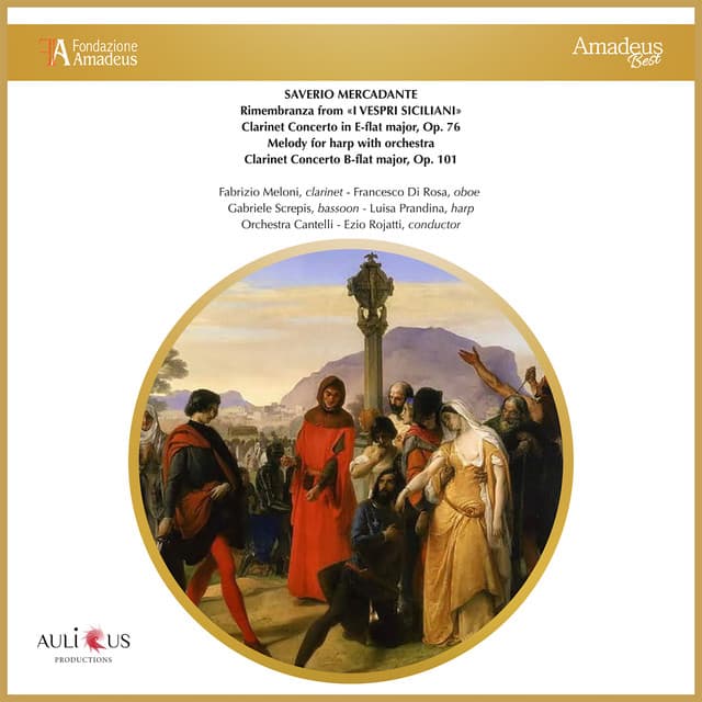 Saverio Mercadante: I Vespri Siciliani: Rimembranza - Clarinet Concerto in E-Flat Major, Op. 76 - Melody for Harp with Orchestra - Clarinet Concerto B-Flat Major, Op. 101