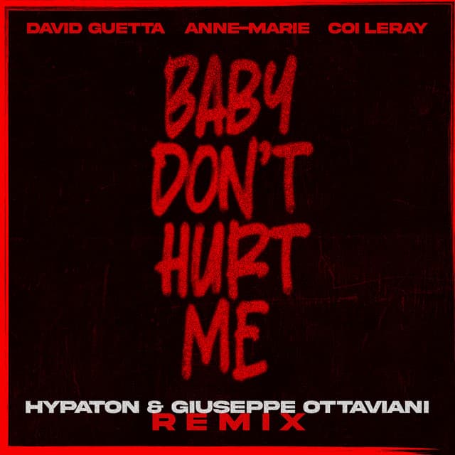 Baby Don't Hurt Me (feat. Anne-Marie & Coi Leray) - Hypaton & Giuseppe Ottaviani Remix