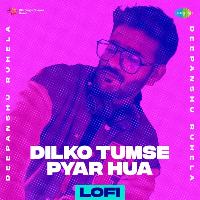 Dilko Tumse Pyar Hua (LoFi)