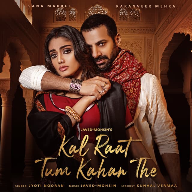 Kal Raat Tum Kahan The