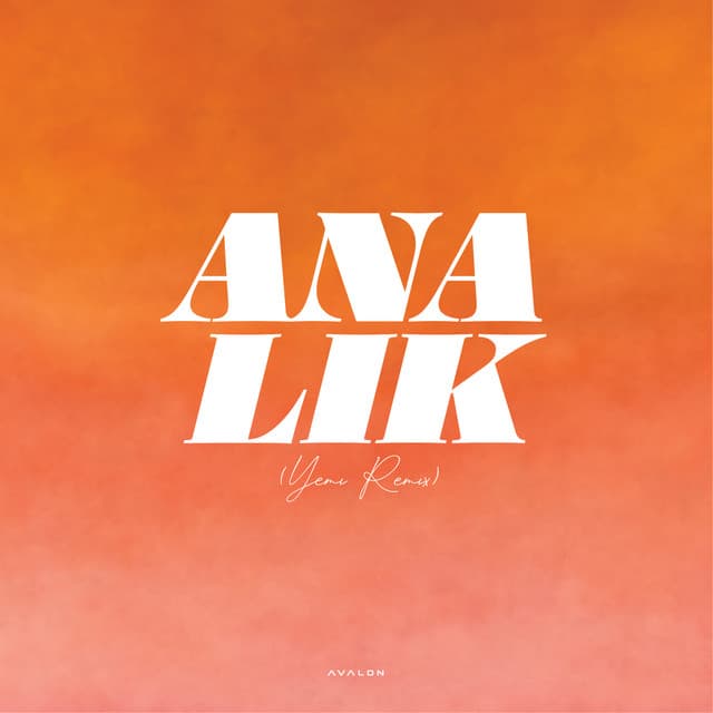 Ana Lik (YEMI Remix)