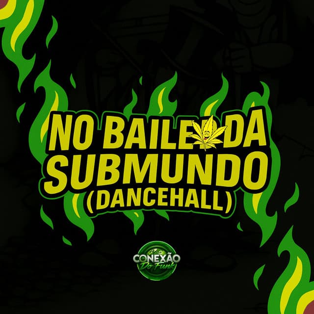 No Baile da Submundo (DanceHall)
