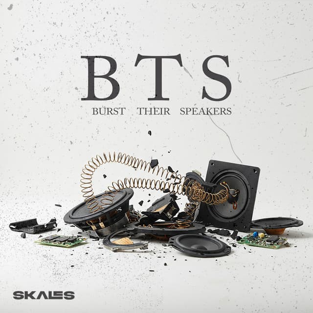 B.T.S {Burst Their Speakers}
