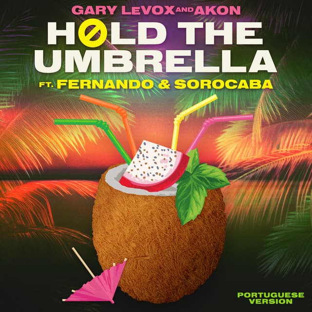 Hold The Umbrella (ft. Fernando & Sorocaba) [Portuguese Version]