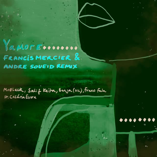 Yamore - Francis Mercier & André Soueid Remix