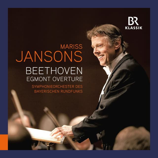 Egmont, Op. 84: Beethoven: Egmont-Overture