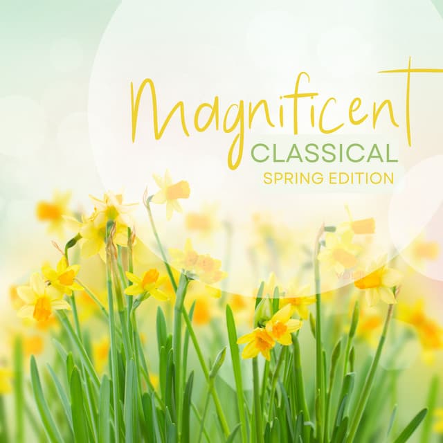 Magnificent Classical Spring Edition