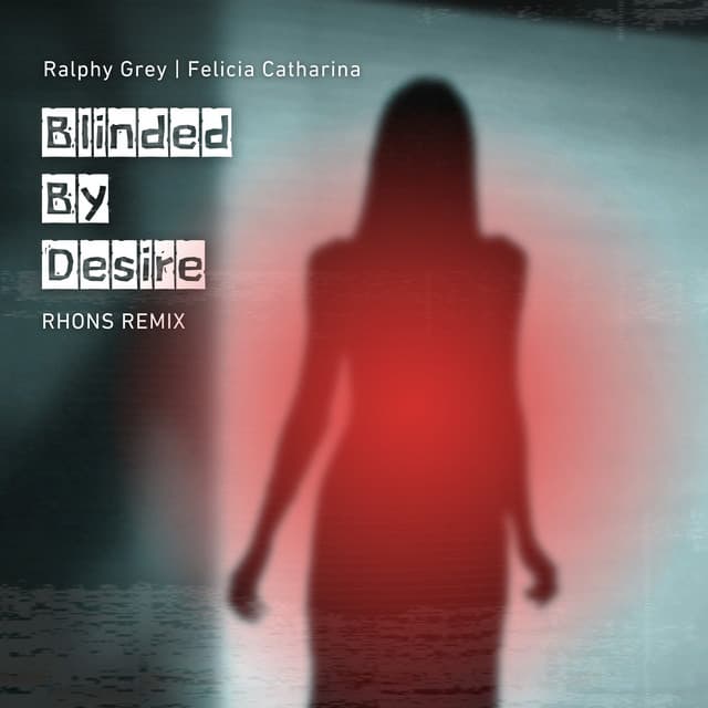 Blinded By Desire (Rhons Remix)