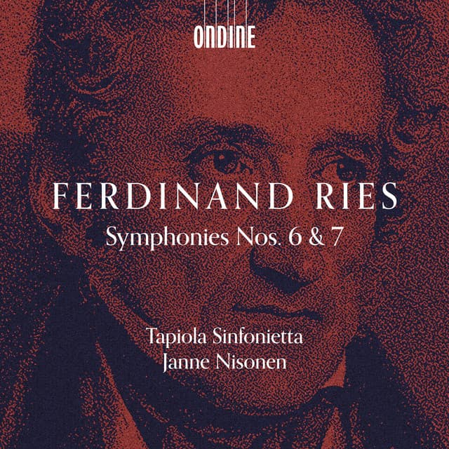 Ries: Symphony No. 6 in D Major, Op. 146 & Symphony No. 7 in A Minor, Op. 181