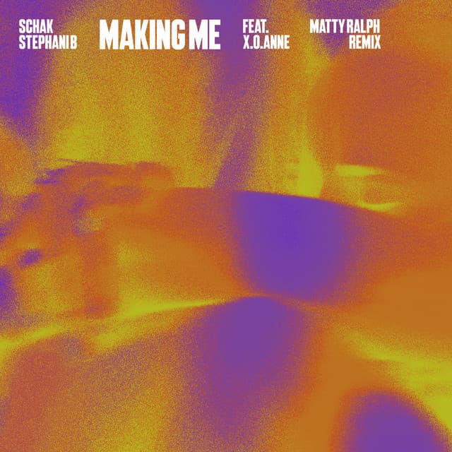 Making Me (feat. x.o.anne) (Matty Ralph Remix)